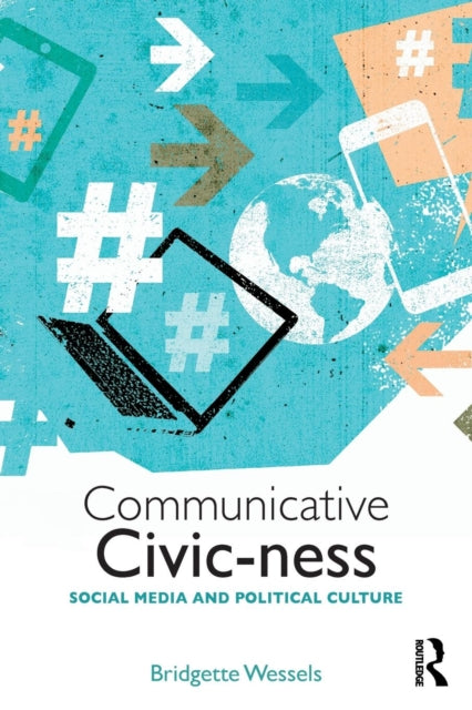 Book cover of: Communicative Civic-ness. By: Bridgette Wessels