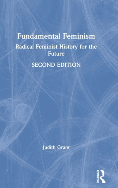 Book cover of: Fundamental Feminism. By: Judith Grant