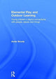 Book cover of: Elemental Play and Outdoor Learning. By: Annie Woods