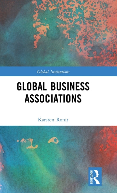 Book cover of: Global Business Associations. By: Karsten Ronit
