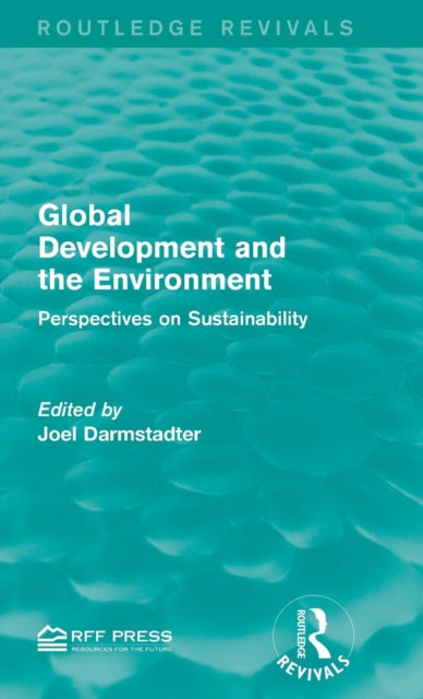 Book cover of: Global Development and the Environment. By: Joel Darmstadter