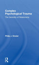 Book cover of: Complex Psychological Trauma. By: Philip J. Kinsler