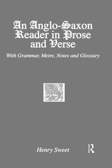 Book cover of: Anglo-Saxon Reader in Prose and Verse. By: Sweet