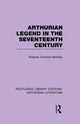 Book cover of: Arthurian Legend in the Seventeenth Century. By: Roberta Florence Brinkley