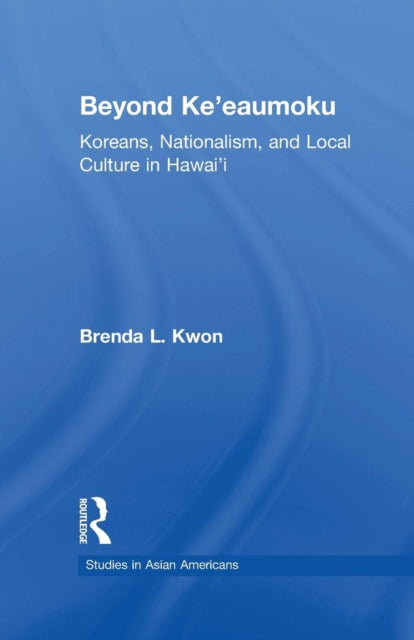 Book cover of: Beyond Ke'eaumoku. By: Brenda L. Kwon