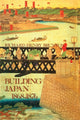 Book cover of: Building Japan 1868-1876. By: Richard Henry Brunton