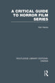 Book cover of: Critical Guide to Horror Film Series. By: Ken Hanke