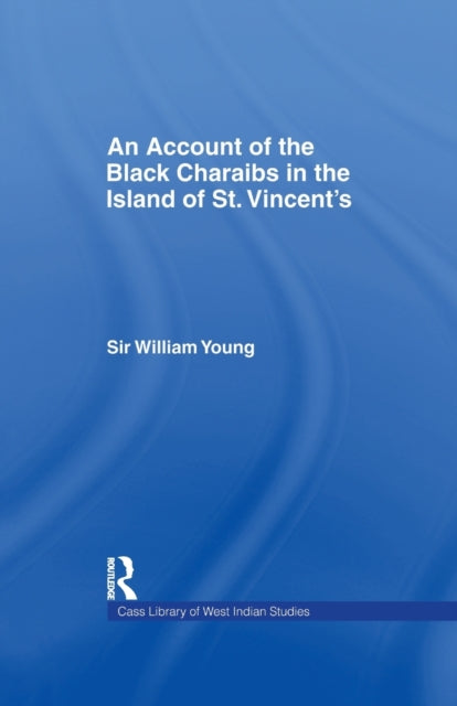 Book cover of: Account of the Black Charaibs in the Island of St Vincent's. By: Sir Williams Young