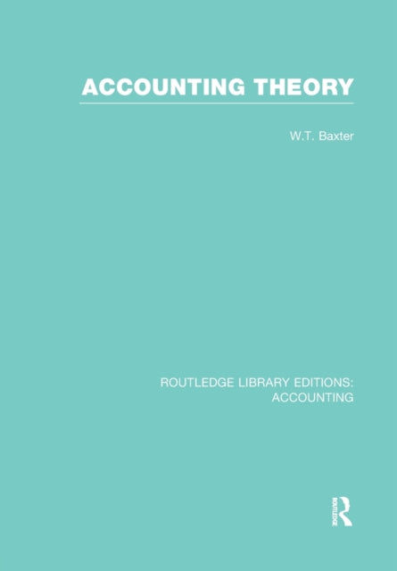 Book cover of: Accounting Theory. By: William T. Baxter