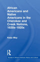 Book cover of: African Americans and Native Americans in the Cherokee and Creek Nations, 1830s-1920s. By: Katja May