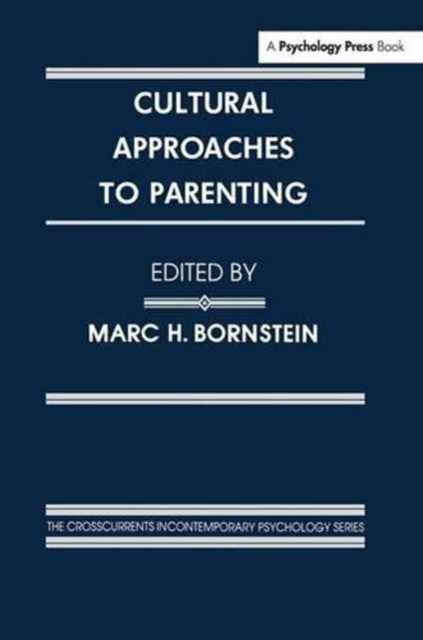 Book cover of: Cultural Approaches To Parenting. By: Marc H. Bornstein