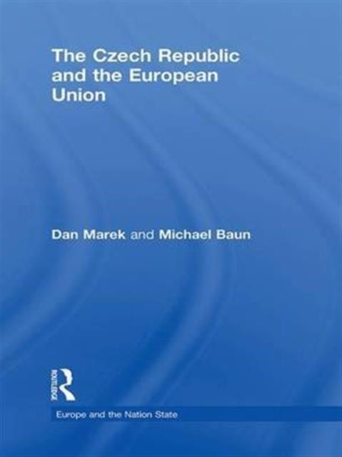 Book cover of: Czech Republic and the European Union. By: Dan Marek