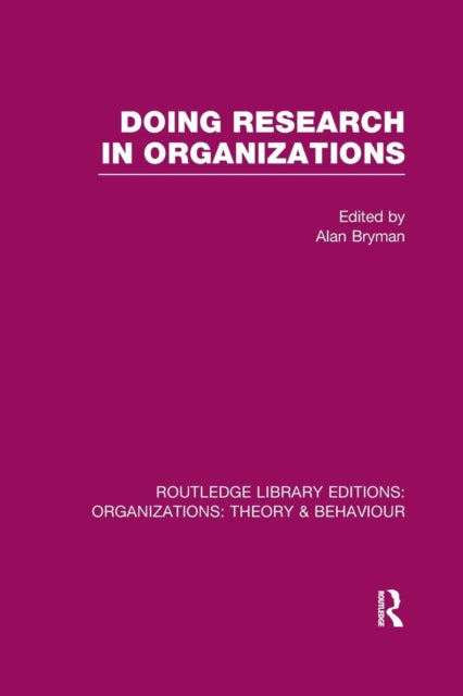 Book cover of: Doing Research in Organizations (RLE: Organizations). By: Alan Bryman