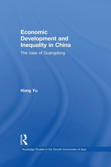 Book cover of: Economic Development and Inequality in China. By: Hong Yu
