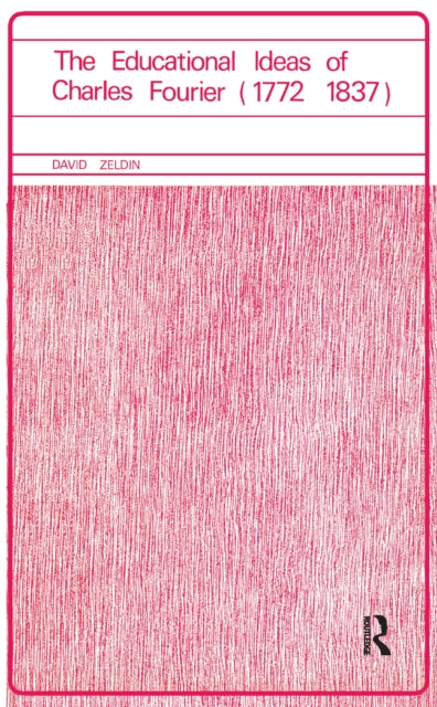 Book cover of: Educational Ideas of Charles Fourier 1772-1837. By: David Zeldin