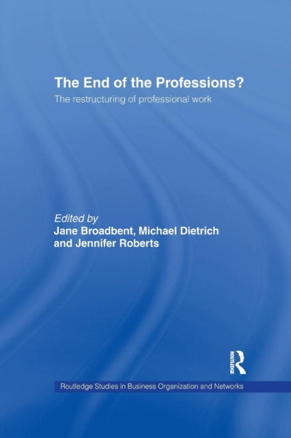 Book cover of: End of the Professions?. By: Jane Broadbent