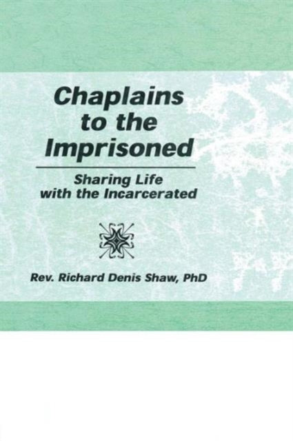 Book cover of: Chaplains to the Imprisoned. By: Richard D. Shaw