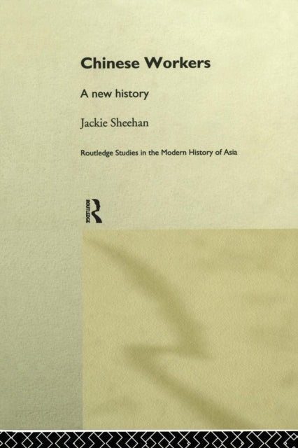 Book cover of: Chinese Workers. By: Jackie Sheehan