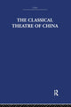 Book cover of: Classical Theatre of China. By: A. C. Scott