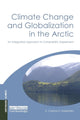 Book cover of: Climate Change and Globalization in the Arctic. By: E. Carina H. Keskitalo