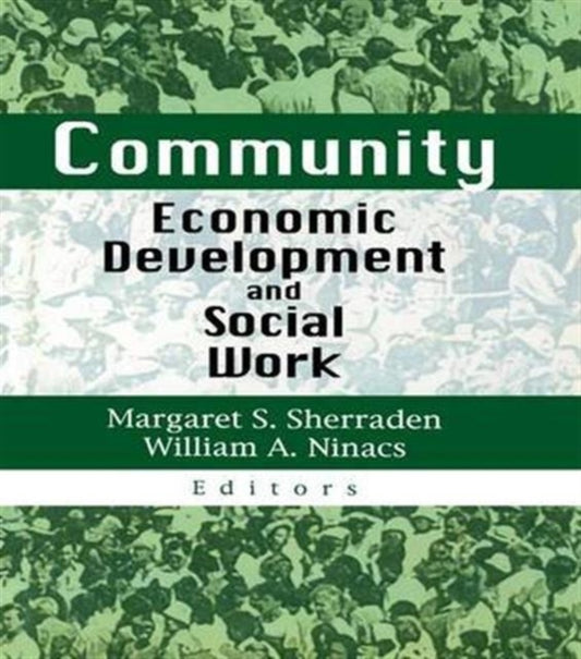 Book cover of: Community Economic Development and Social Work. By: Margaret S. Sherraden