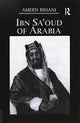 Book cover of: Ibn Sa'Oud Of Arabia. By: Rihani