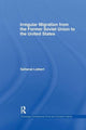 Book cover of: Irregular Migration from the Former Soviet Union to the United States. By: Saltanat Liebert