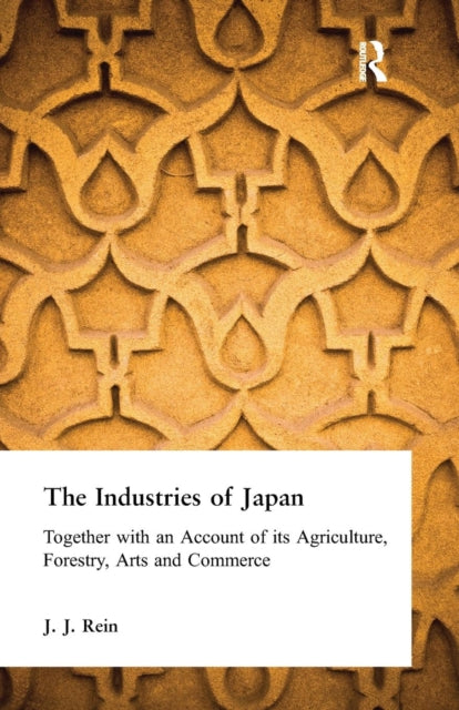 Book cover of: Industries of Japan. By: J. J. Rein