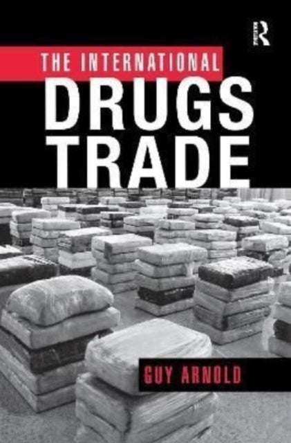 Book cover of: International Drugs Trade. By: Guy Arnold