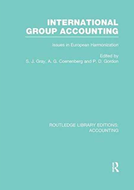 Book cover of: International Group Accounting (RLE Accounting). By: Gray, S. J.