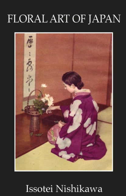 Book cover of: Floral Art Of Japan. By: Nishikawa