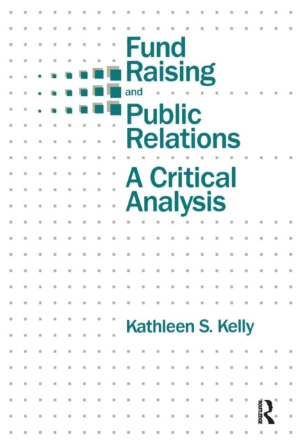 Book cover of: Fund Raising and Public Relations. By: Kathleen S. Kelly