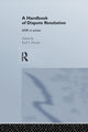 Book cover of: Handbook of Dispute Resolution. By: Karl J. Mackie