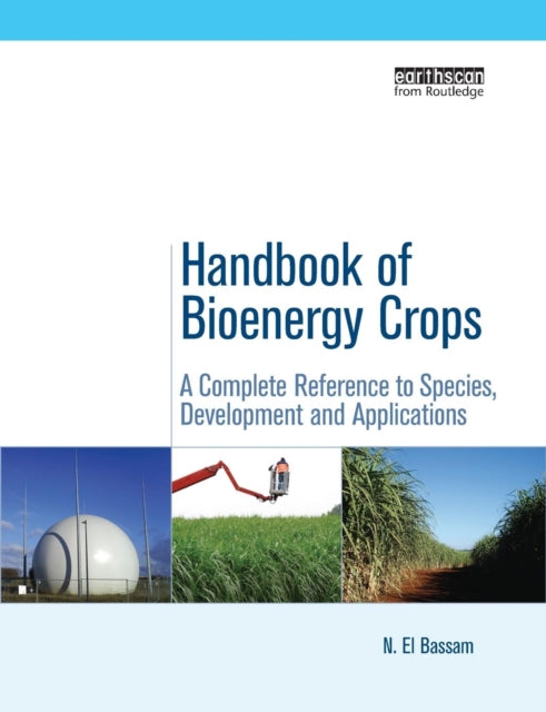 Book cover of: Handbook of Bioenergy Crops. By: N. El Bassam