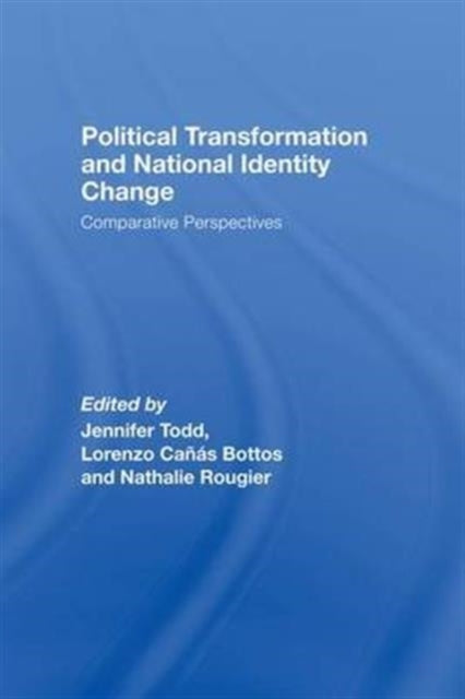 Book cover of: Political Transformation and National Identity Change. By: Jennifer Todd
