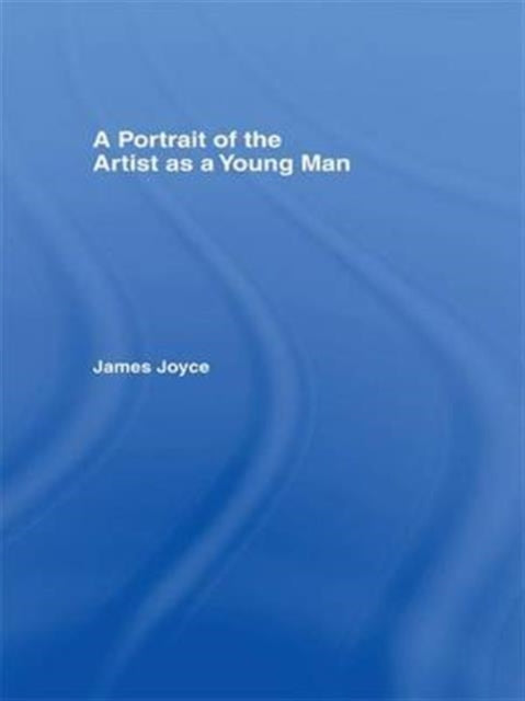 Book cover of: Portrait of the Artist as a Young Man. By: James Joyce