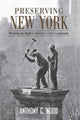 Book cover of: Preserving New York. By: Anthony Wood