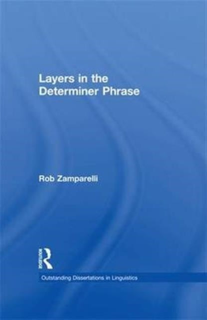 Book cover of: Layers in the Determiner Phrase. By: Rob Zamparelli