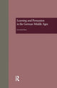 Book cover of: Learning and Persuasion in the German Middle Ages. By: Ernst Ralf Hintz