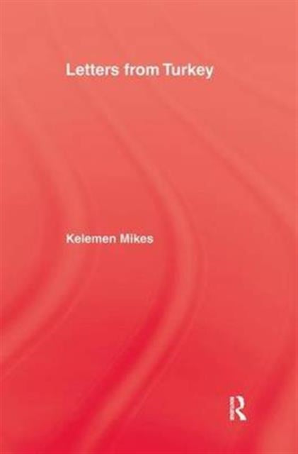 Book cover of: Letters From Turkey. By: Mikes