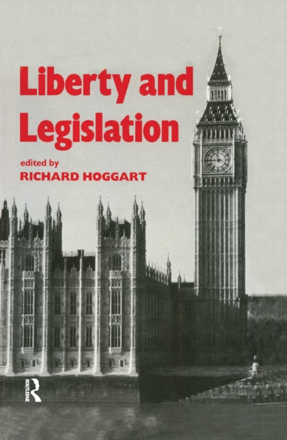 Book cover of: Liberty and Legislation. By: Richard Hoggart