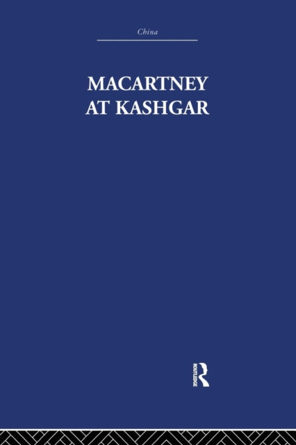 Book cover of: Macartney at Kashgar. By: Pamela Nightingale
