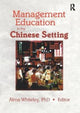 Book cover of: Management Education in the Chinese Setting. By: Erdener Kaynak
