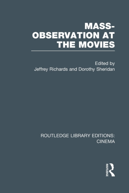 Book cover of: Mass-Observation at the Movies. By: Jeffrey Richards