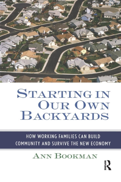 Book cover of: Starting in Our Own Backyards. By: Ann Bookman