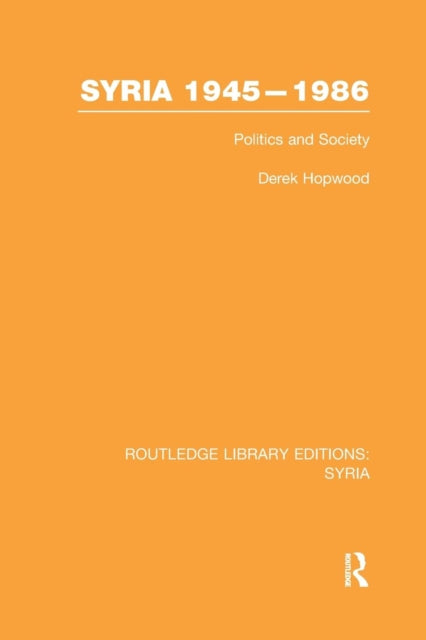 Book cover of: Syria 1945-1986. By: Derek Hopwood