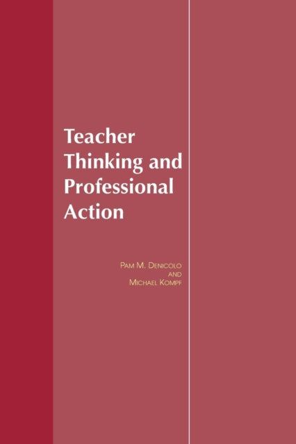 Book cover of: Teacher Thinking & Professional Action. By: Pam Denicolo