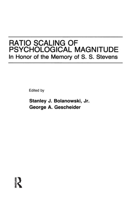 Book cover of: Ratio Scaling of Psychological Magnitude. By: Stanley J. Bolanowski