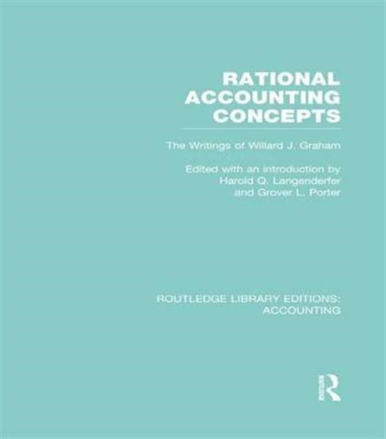 Book cover of: Rational Accounting Concepts (RLE Accounting). By: Graham, Willard J.