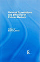 Book cover of: Rational Expectations and Efficiency in Futures Markets. By: Barry Goss
